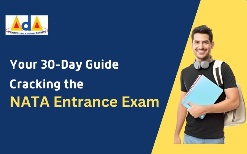 Your 30-Day Guide to Crack the NATA Entrance Exam